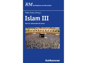 9783170340268 - Die Religionen der Menschheit   253   Islam III Gebunden