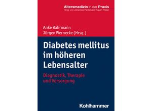 9783170341906 - Diabetes mellitus im höheren Lebensalter - Anke Bahrmann Jürgen Wernecke Kartoniert (TB)