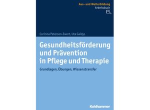 9783170348257 - Gesundheitsförderung und Prävention in Pflege und Therapie - Corinna Petersen-Ewert Uta Gaidys Kartoniert (TB)