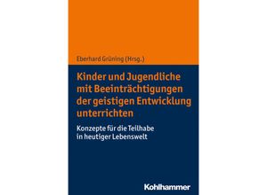 9783170363267 - Kinder und Jugendliche mit Beeinträchtigungen der geistigen Entwicklung unterrichten Kartoniert (TB)