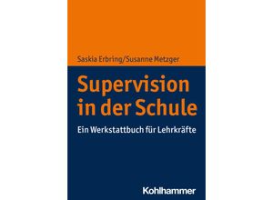 9783170368897 - Supervision in der Schule - Saskia Erbring Susanne Metzger Kartoniert (TB)