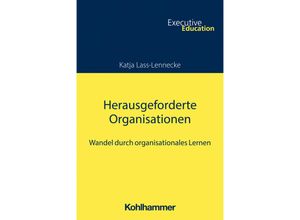 9783170378162 - Executive Education   Herausgeforderte Organisationen - Katja Lass-Lennecke Kartoniert (TB)