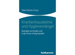 9783170382787 - Krankenhauskeime und Hygienemängel Kartoniert (TB)