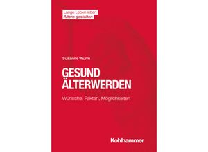 9783170387614 - Gesund Älterwerden - Susanne Wurm Kartoniert (TB)