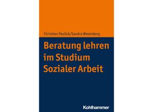 9783170392625 - Beratung lehren im Studium Sozialer Arbeit - Christian Paulick Sandra Wesenberg Kartoniert (TB)