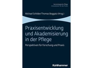 9783170392946 - Gerontologische Pflege   Praxisentwicklung und Akademisierung in der Pflege Kartoniert (TB)