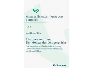 9783170400443 - Johannes von Basel Der Meister des Lehrgesprächs - Karl Heinz Witte Kartoniert (TB)