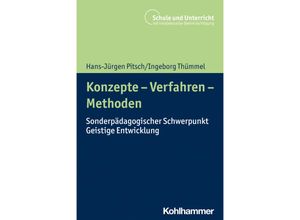 9783170404045 - Schule und Unterricht bei intellektueller Beeinträchtigung   Konzepte - Verfahren - Methoden - Hans-Jürgen Pitsch Ingeborg Thümmel Kartoniert (TB)