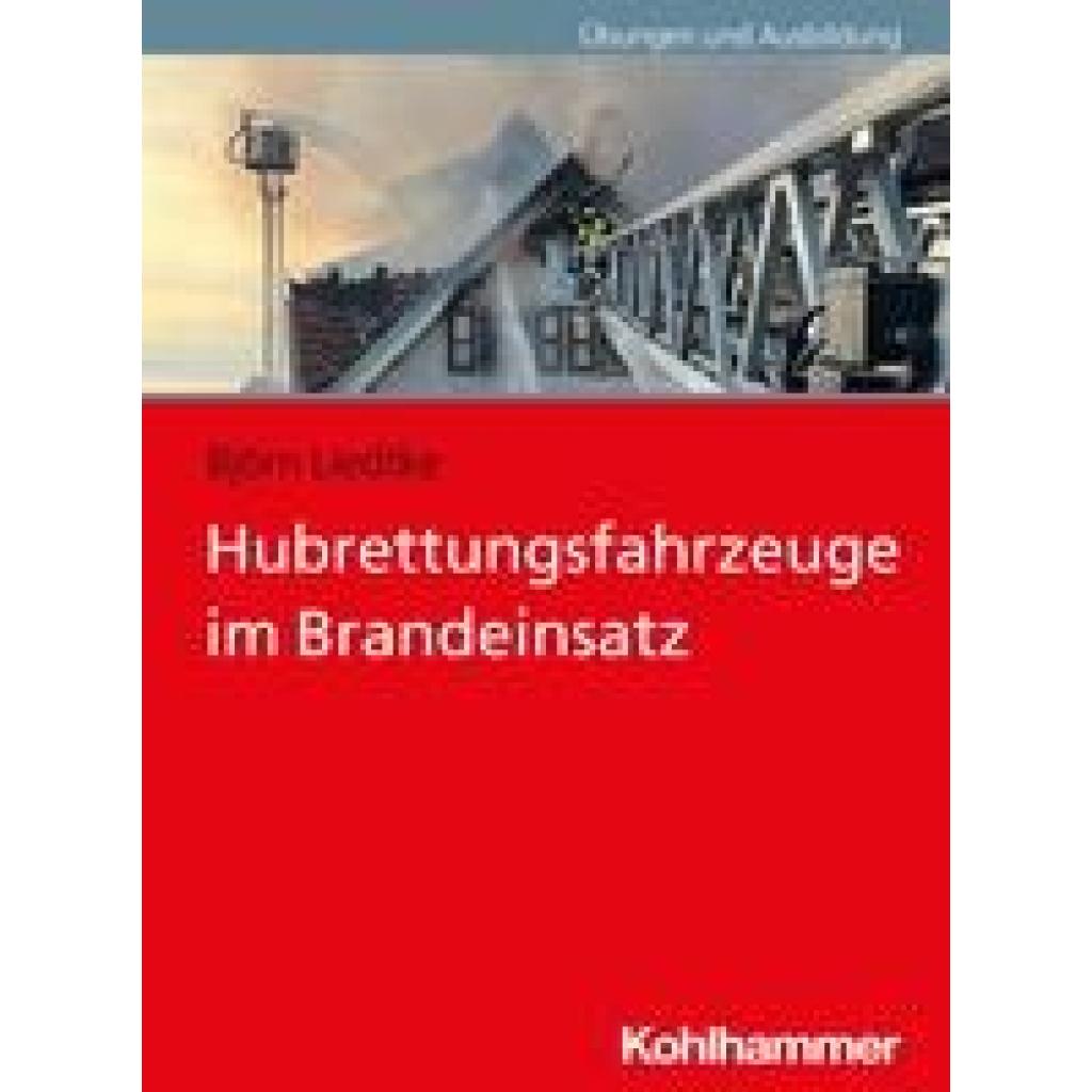 9783170405455 - Liedtke Björn Hubrettungsfahrzeuge im Brandeinsatz