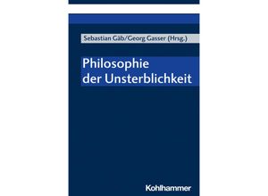 9783170409682 - Philosophie der Unsterblichkeit Kartoniert (TB)