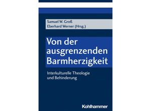 9783170409705 - Von der ausgrenzenden Barmherzigkeit Kartoniert (TB)