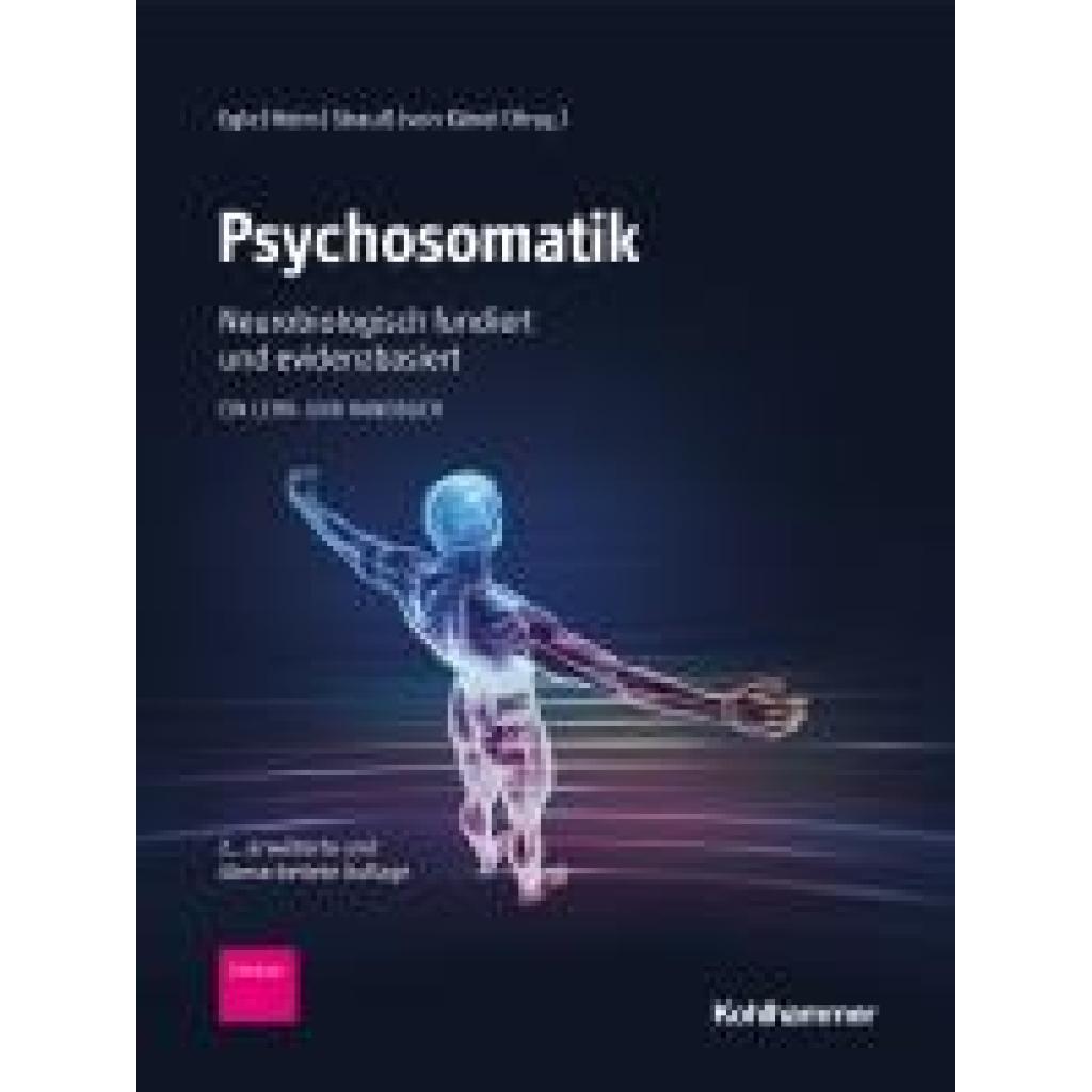 9783170413849 - Psychosomatik - neurobiologisch fundiert und evidenzbasiert