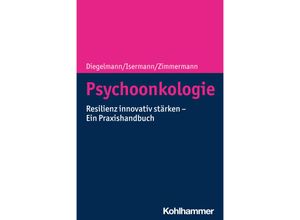 9783170419841 - Psychoonkologie - Christa Diegelmann Margarete Isermann Tanja Zimmermann Kartoniert (TB)