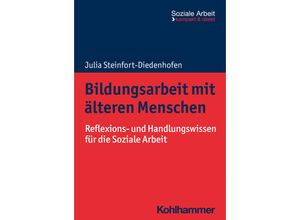 9783170421790 - Bildungsarbeit mit älteren Menschen - Julia Steinfort-Diedenhofen Kartoniert (TB)