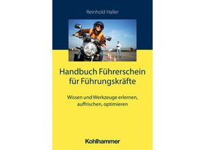 9783170429864 - Handbuch Führerschein für Führungskräfte - Reinhold Haller Kartoniert (TB)