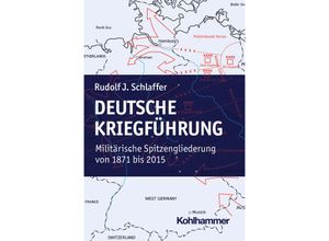 9783170431805 - Deutsche Kriegführung - Rudolf J Schlaffer Kartoniert (TB)