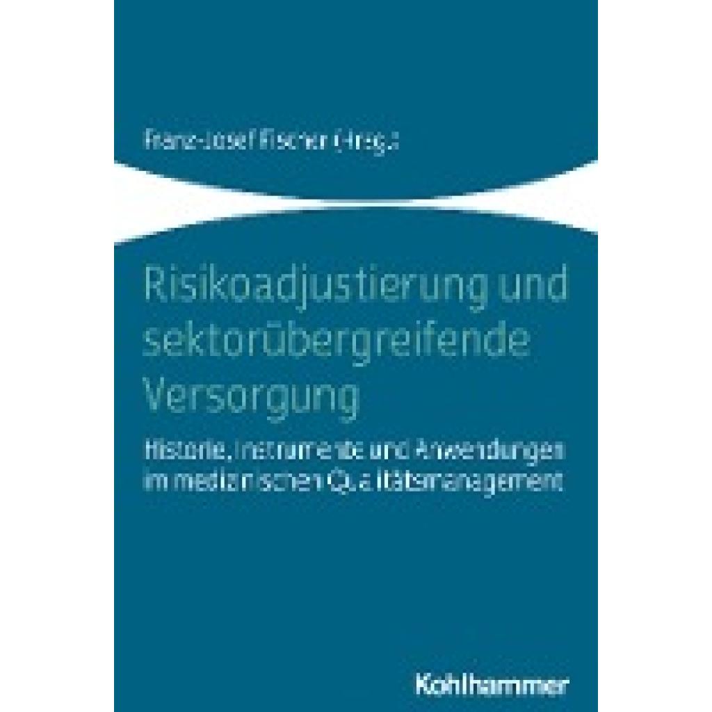 9783170432901 - Risikoadjustierung und sektorübergreifende Versorgung