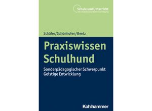 9783170433939 - Praxiswissen Schulhund - Holger Schäfer Karin Schönhofen Andrea Beetz Kartoniert (TB)