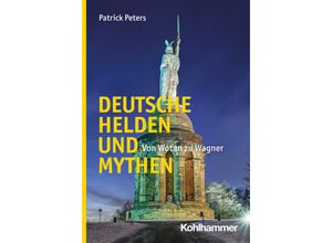 9783170434417 - Deutsche Helden und Mythen - Patrick Peters Kartoniert (TB)