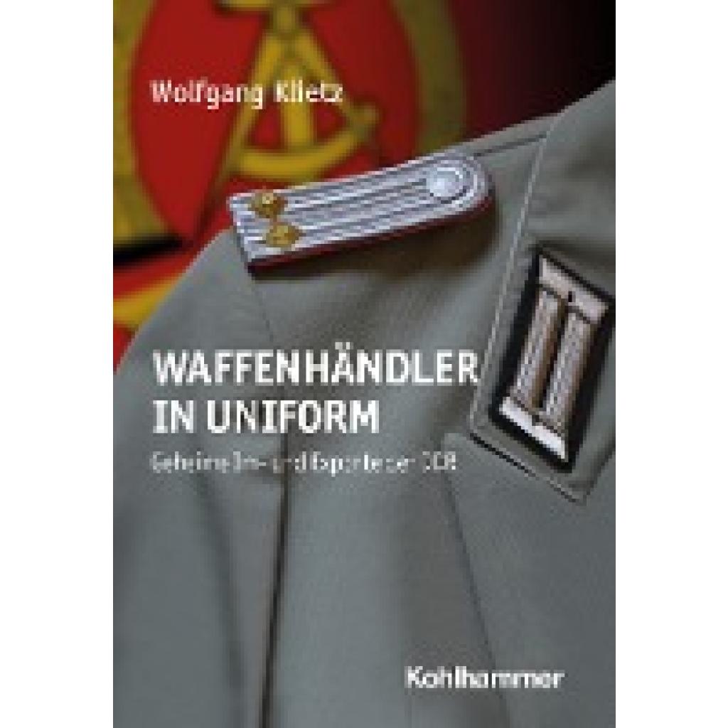 9783170434608 - Klietz Wolfgang Waffenhändler in Uniform