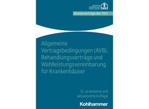 9783170435032 - Allgemeine Vertragsbedingungen (AVB) Behandlungsverträge und Wahlleistungsvereinbarung für Krankenhäuser Kartoniert (TB)