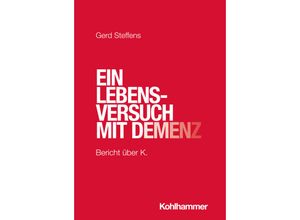 9783170435100 - Ein Lebensversuch mit Demenz - Gerd Steffens Kartoniert (TB)