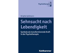 9783170435346 - Sehnsucht nach Lebendigkeit - Brigitte Spillmann Kartoniert (TB)