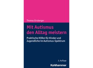 9783170435681 - Mit Autismus den Alltag meistern - Thomas Girsberger Kartoniert (TB)