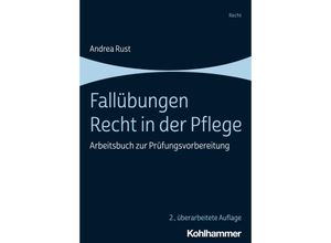 9783170436572 - Fallübungen Recht in der Pflege - Andrea Rust Kartoniert (TB)