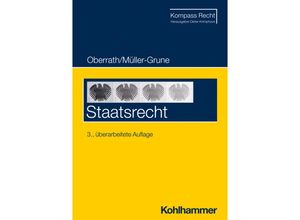 9783170438576 - Staatsrecht - Jörg-Dieter Oberrath Sven Müller-Grune Kartoniert (TB)