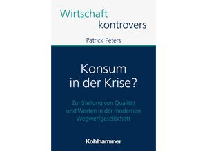 9783170439580 - Konsum in der Krise? - Patrick Peters Kartoniert (TB)