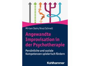 9783170439795 - Angewandte Improvisation in der Psychotherapie - Miriam Stein Knut Schnell Kartoniert (TB)