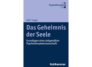 9783170440036 - Das Geheimnis der Seele - Ralf T Vogel Kartoniert (TB)