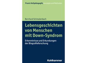 9783170441958 - Lebensgeschichten von Menschen mit Down-Syndrom - Bernhard Schmalenbach Kartoniert (TB)