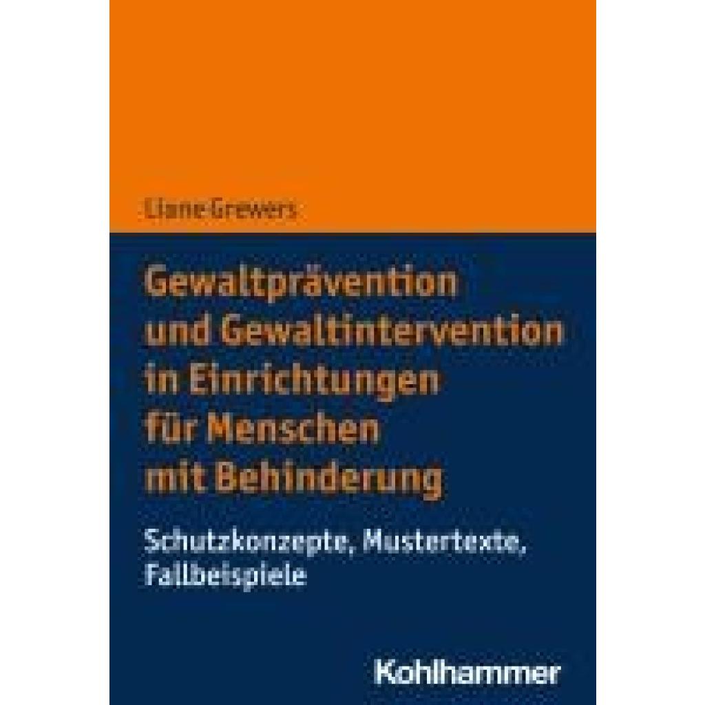 9783170443037 - Grewers Liane Gewaltprävention und Gewaltintervention in Einrichtungen für Menschen mit Behinderung