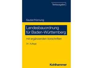 9783170443853 - Landesbauordnung für Baden-Württemberg - Helmut Sauter Volker Hornung Kartoniert (TB)