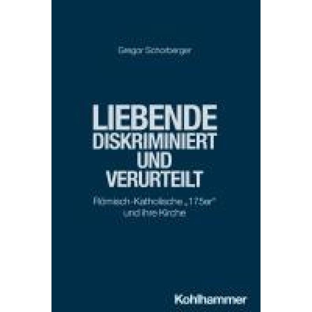 9783170447004 - Schorberger Gregor Liebende - diskriminiert und verurteilt