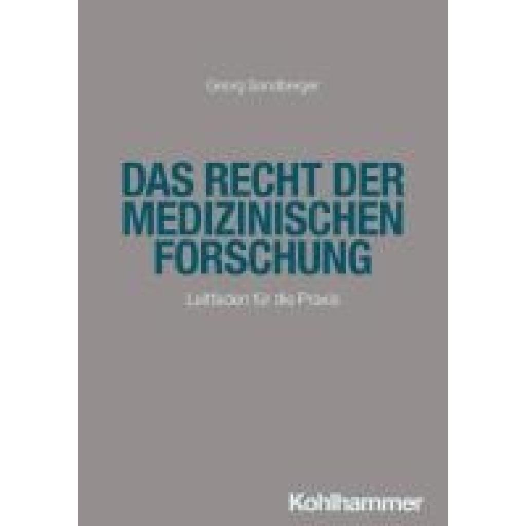 9783170452503 - Sandberger Georg Das Recht der medizinischen Forschung