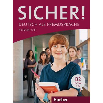 9783190012077 - Michaela Perlmann-Balme - GEBRAUCHT Sicher! B2 Deutsch als Fremdsprache   Kursbuch - Preis vom 24102023 050650 h