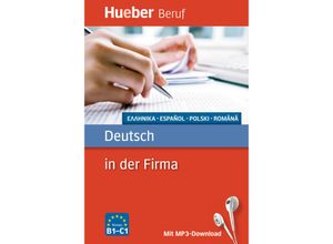 9783190074754 - Hueber Beruf   Deutsch in der Firma - Griechisch Spanisch Polnisch Rumänisch - Axel Hering Juliane Forßmann Flex Einband