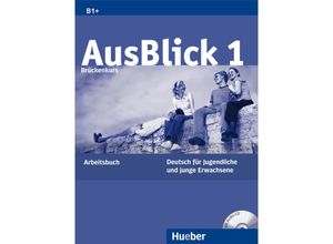 9783190118601 - AusBlick Deutsch für Jugendliche und junge Erwachsene Bd1 Brückenkurs Arbeitsbuch m Audio-CD - Anni Fischer-Mitziviris Sylvia Janke-Papanikolaou Kartoniert (TB)