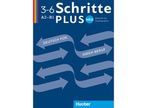 9783190210817 - Schritte plus Neu - Deutsch als Fremdsprache   Deutsch als Zweitsprache Bd3-6 Deutsch für Ihren Beruf - Gloria Bosch Kristine Dahmen Ulrike Haas Kartoniert (TB)