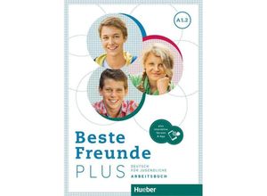 9783190410514 - Beste Freunde PLUS A12 m 1 Buch m 1 Beilage - Manuela Georgiakaki Christiane Seuthe Anja Schümann Kartoniert (TB)