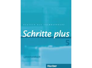 9783190519156 - Schritte plus - Deutsch als Fremdsprache Bd5 Lehrerhandbuch - Susanne Kalender Petra Klimaszyk Kartoniert (TB)