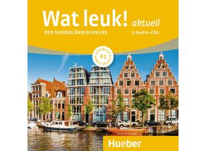 9783191254605 - Wat leuk! aktuell - Wat leuk! aktuell A1Audio-CD - Filip Dedeurwaerder-Haas Irmgard DJ Gassmann Chantal Burger (Hörbuch)