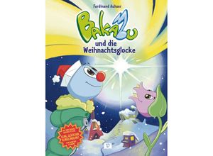 9783194696204 - Bakabu und die Weihnachtsglocke - Ferdinand Auhser Gebunden