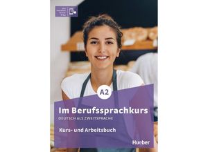 9783194711907 - Im Berufssprachkurs A2 Kurs- und Arbeitsbuch plus interaktive Version - Isabel Buchwald-Wargenau Arwen Dammann Irene Martius Kartoniert (TB)