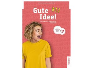 9783195018258 - Gute Idee! B11 Kursbuch plus interaktive Version - Wilfried Krenn Herbert Puchta Kartoniert (TB)