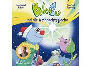 9783195096201 - Bakabu und die Weihnachtsglocke - Ferdinand Auhser (Hörbuch)