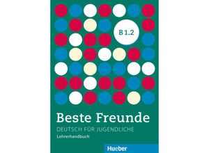 9783196210538 - Beste Freunde - Deutsch für Jugendliche   B1 2   Beste Freunde B12 - Gerassimos Tsigantes Kartoniert (TB)